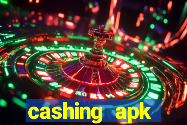 cashing apk dinheiro infinito