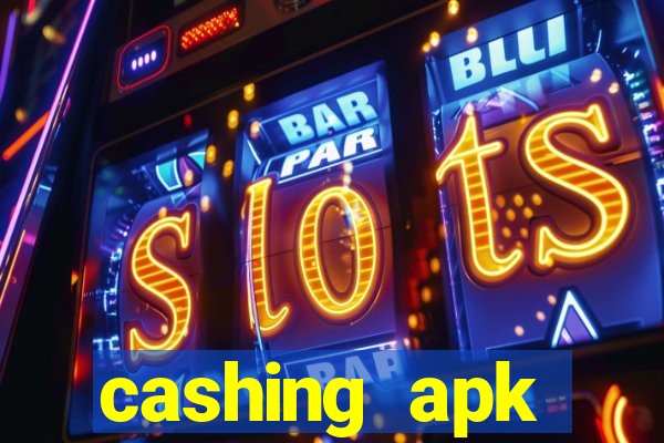 cashing apk dinheiro infinito