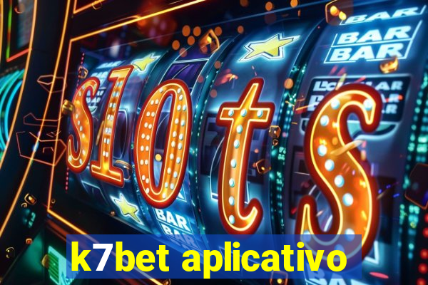 k7bet aplicativo