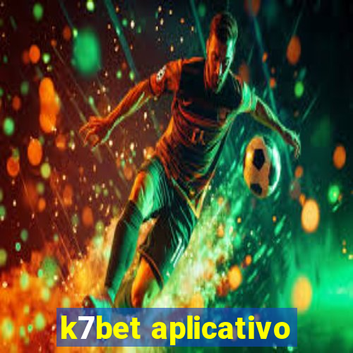 k7bet aplicativo