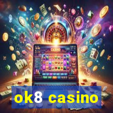 ok8 casino