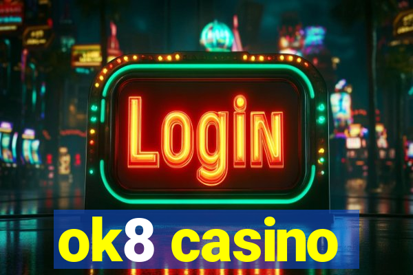 ok8 casino