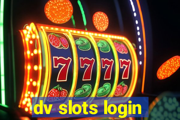 dv slots login