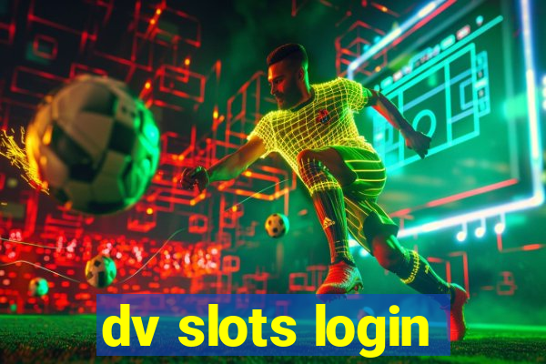 dv slots login