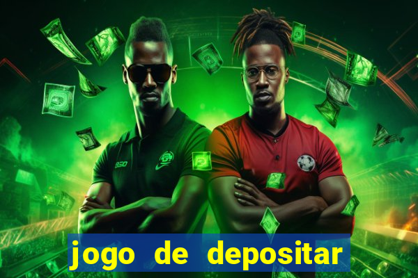 jogo de depositar 5 reais