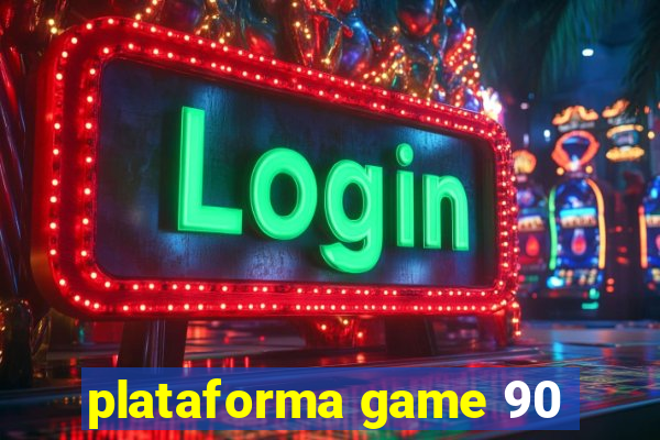 plataforma game 90