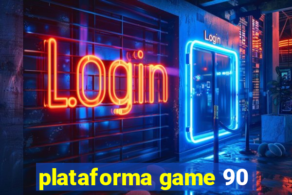 plataforma game 90