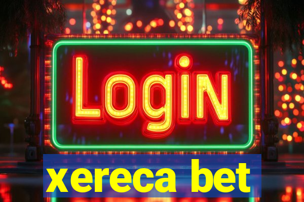 xereca bet