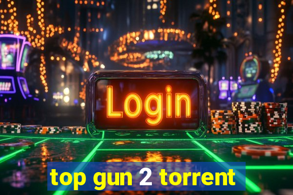 top gun 2 torrent