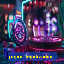 jogos legalizados no brasil