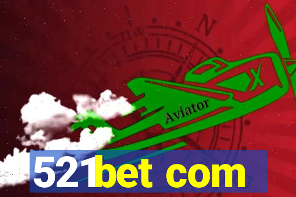 521bet com