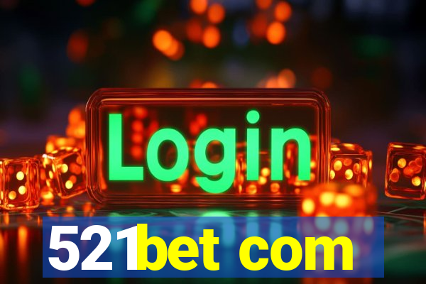 521bet com