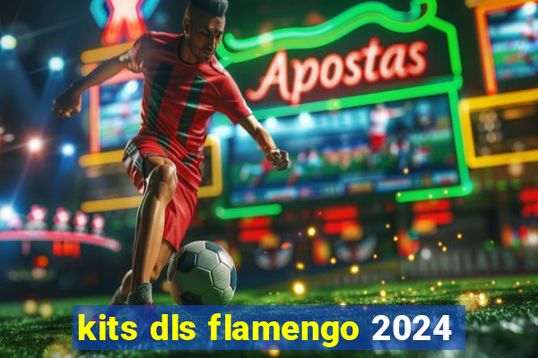 kits dls flamengo 2024