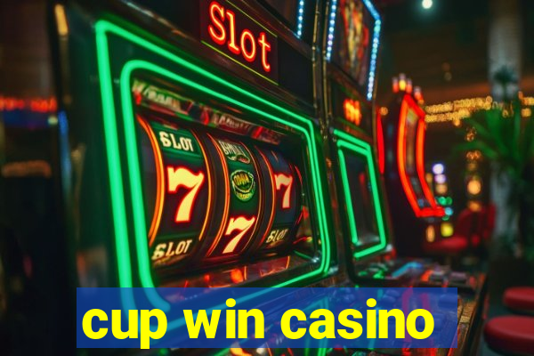 cup win casino