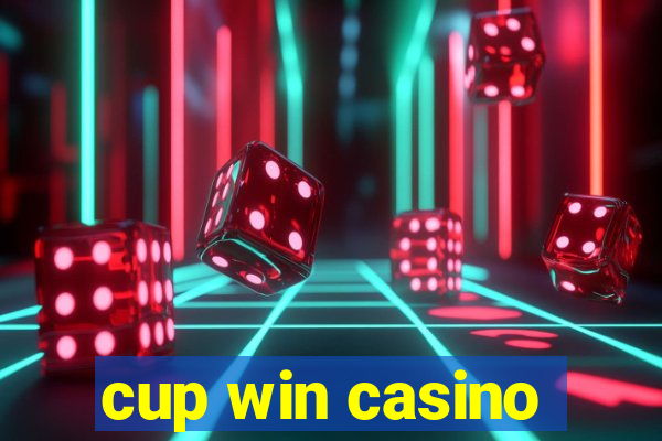 cup win casino