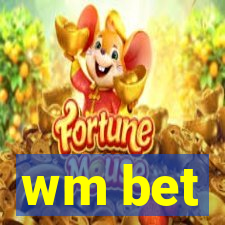 wm bet