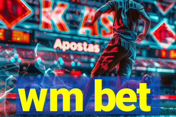 wm bet