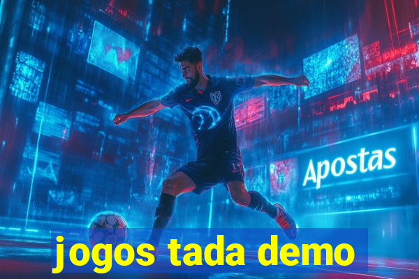 jogos tada demo