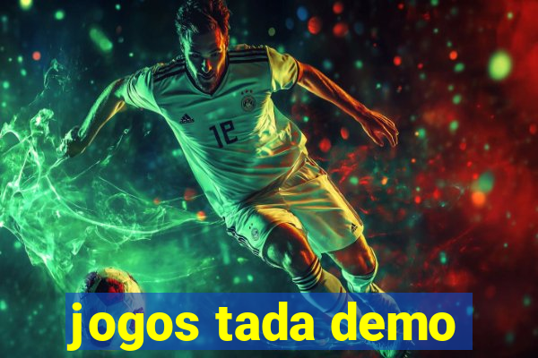 jogos tada demo