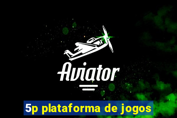 5p plataforma de jogos