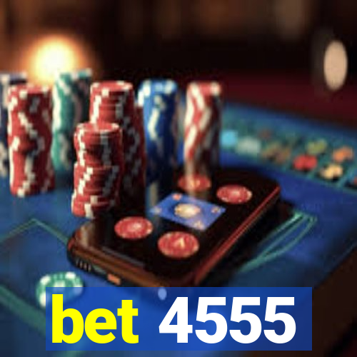 bet 4555