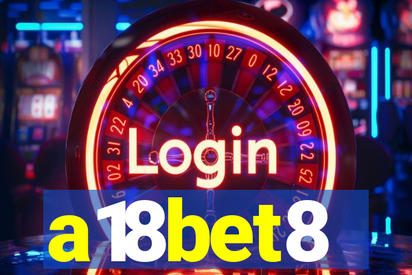 a18bet8