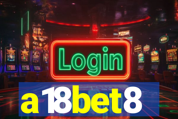 a18bet8