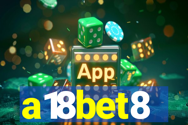 a18bet8