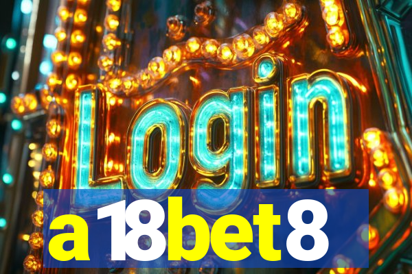 a18bet8