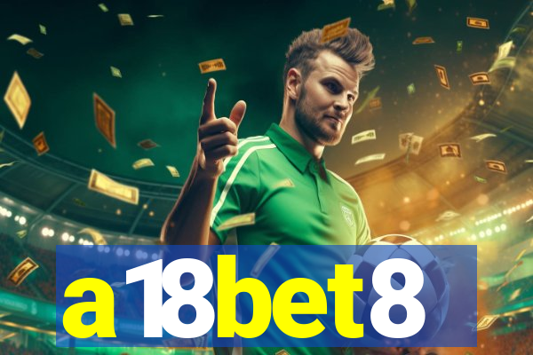 a18bet8