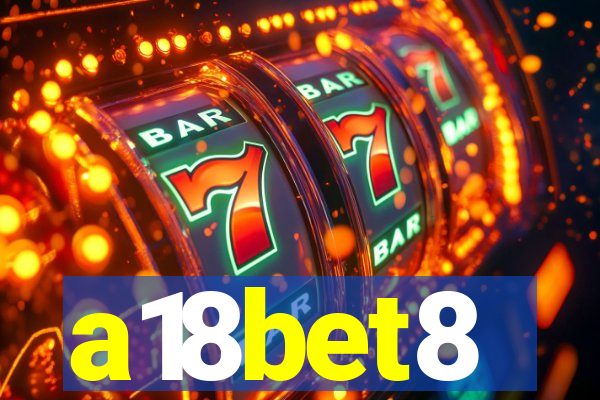 a18bet8