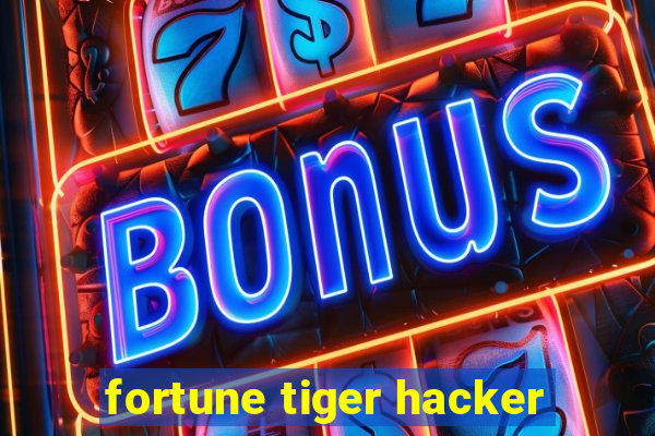 fortune tiger hacker