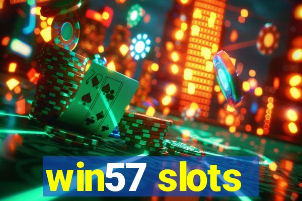 win57 slots