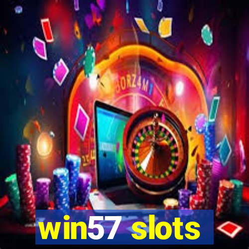 win57 slots