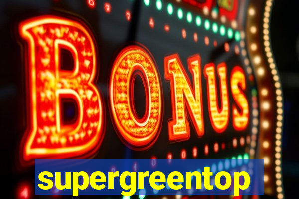 supergreentop