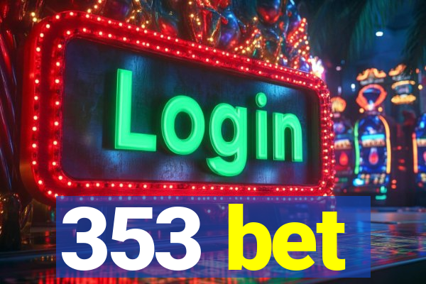 353 bet