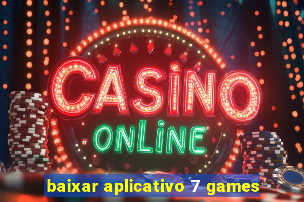 baixar aplicativo 7 games