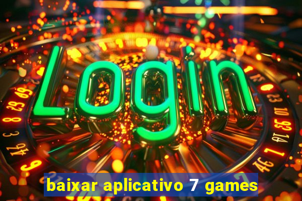 baixar aplicativo 7 games