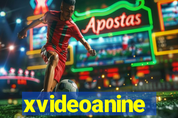 xvideoanine