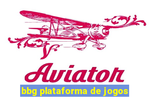 bbg plataforma de jogos