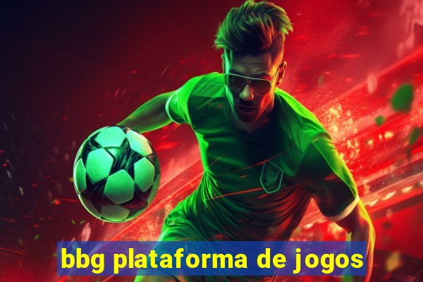 bbg plataforma de jogos