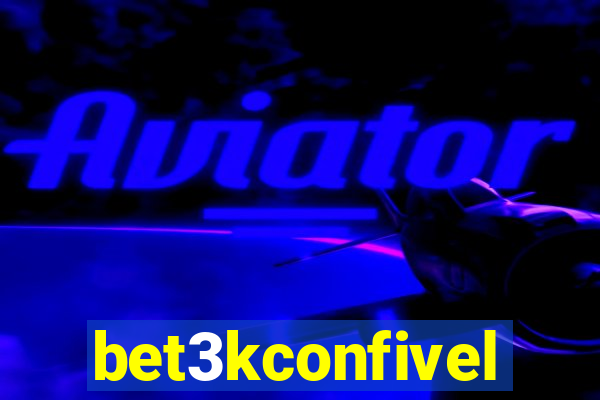 bet3kconfivel