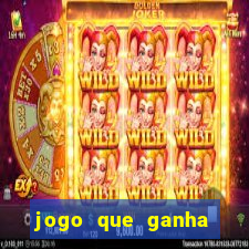 jogo que ganha dinheiro na internet