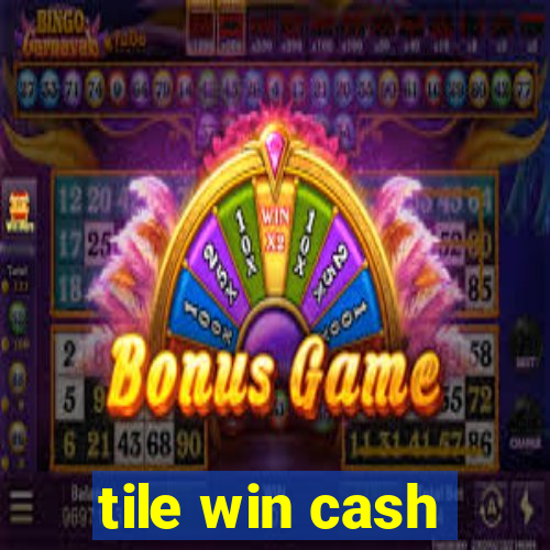 tile win cash