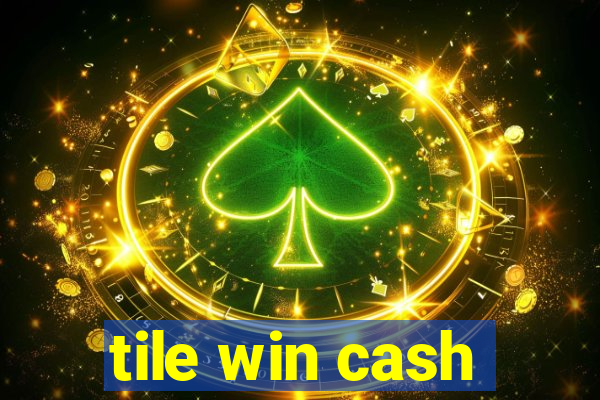 tile win cash