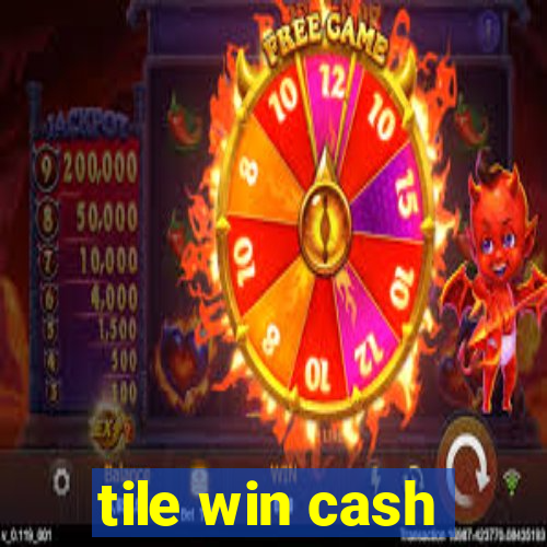 tile win cash