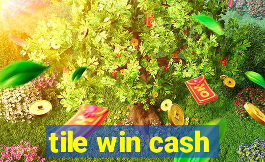 tile win cash