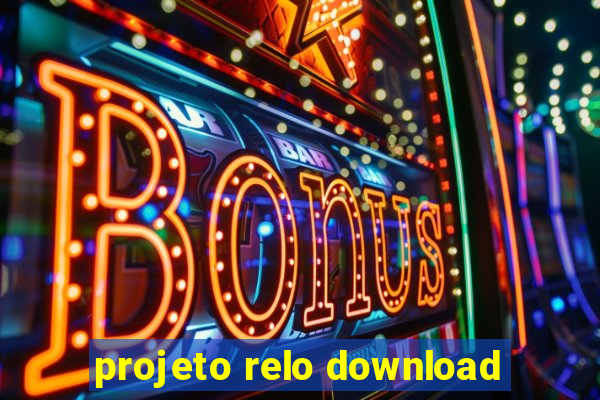 projeto relo download