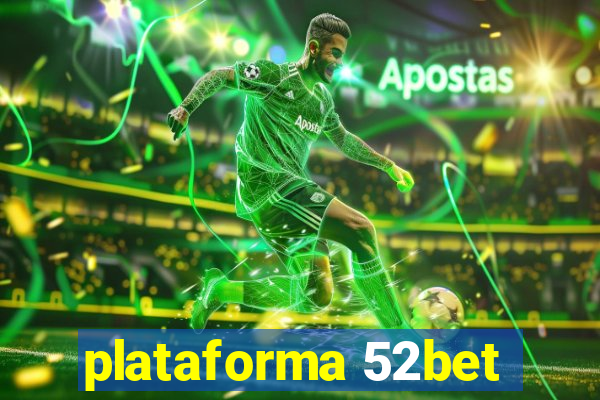 plataforma 52bet