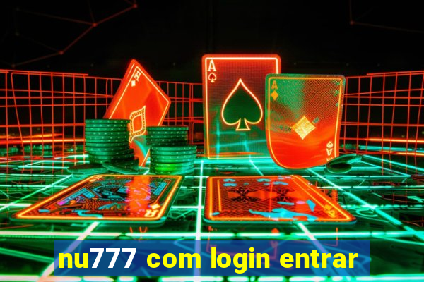 nu777 com login entrar